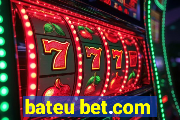 bateu bet.com